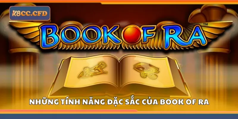 Những tính năng đặc sắc của book of ra