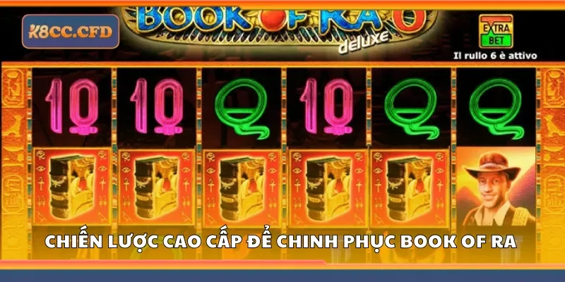 Chiến lược cao cấp để chinh phục book of ra 