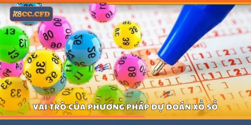 Vai trò của phương pháp dự đoán xổ số