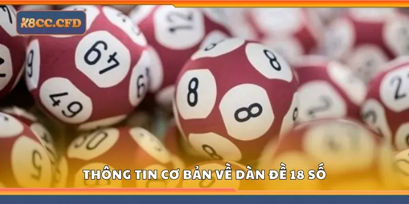 Thông tin cơ bản về dàn đề 18 số