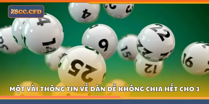 Một vài thông tin cơ bản về dàn đề không chia hết cho 3