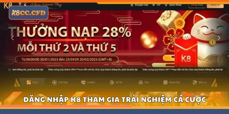 Đăng nhập K8 tham gia trải nghiệm cá cược