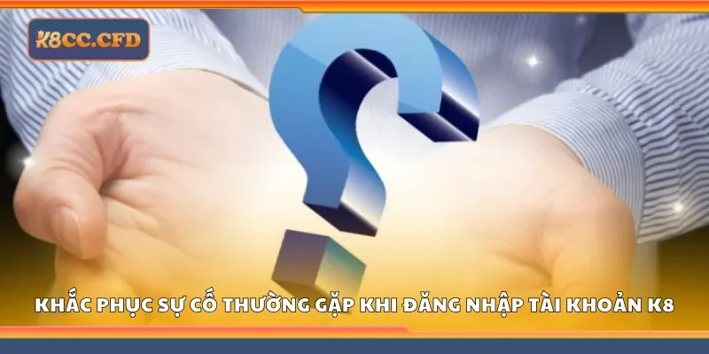 Cách khắc phục sự cố thường gặp khi đăng nhập tài khoản nhà cái