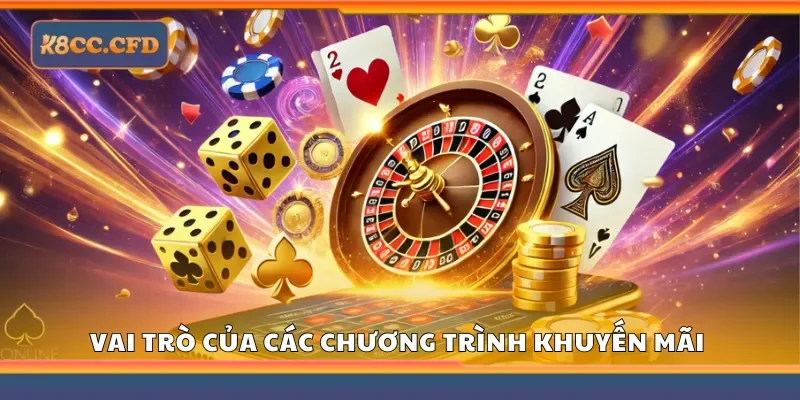 Vai trò của các chương trình khuyến mãi tại nhà cái