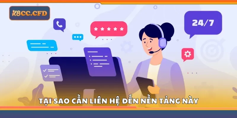 Tại sao cần liên hệ đến nền tảng này
