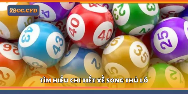 Tìm hiểu chi tiết về song thủ lô