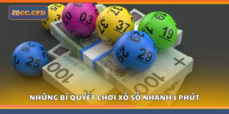 Những bí quyết của cao thủ chơi xổ số nhanh 1 phút